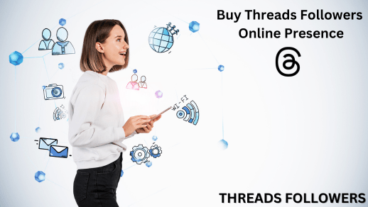 Buy Threads Followers Online Presence