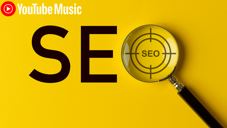 SEO for YouTube Music Subscribers