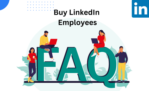 Buy LinkedIn Employees Faq