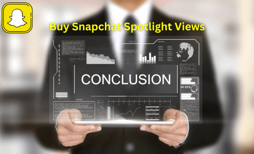 Buy Snapchat Spotlight Views Conclusion