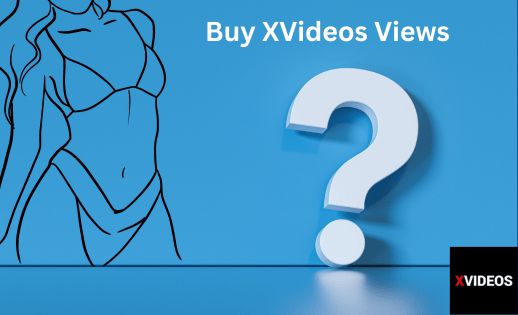 Buy XVideos Views FAQ