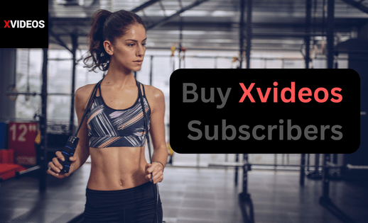 Buy Xvideos Subscribers Service
