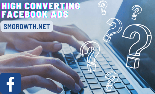 High converting Facebook ads FAQ