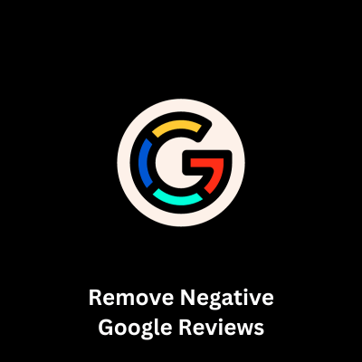 Remove Negative Google Reviews