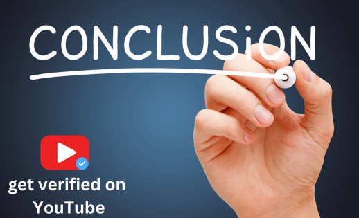 get verified on YouTube Conclusion