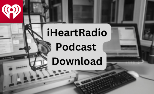 iHeartRadio podcast download