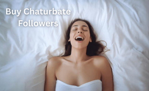 Buy Chaturbate Followers Now