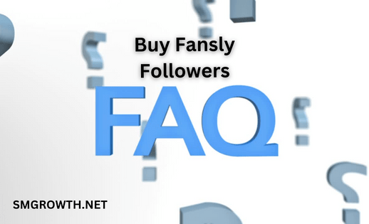 Buy Fansly Followers FAQ