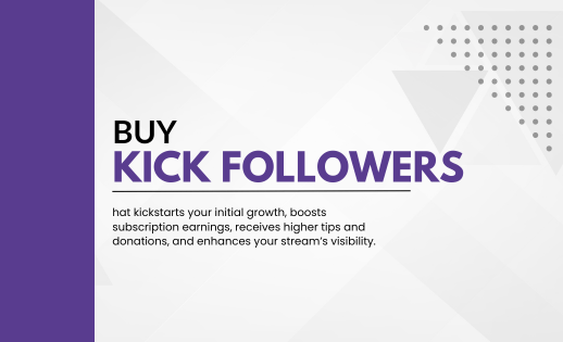 Buy Kick Followers Service