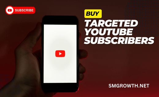 Buy Targeted YouTube Subscribers Now
