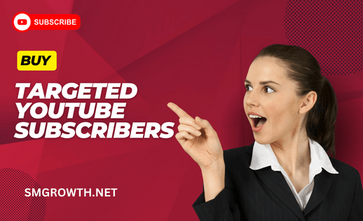 Buy Targeted YouTube Subscribers Service