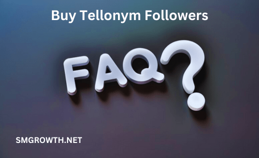Buy Tellonym Followers FAQ