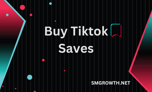 Buy Tiktok Saves Here
