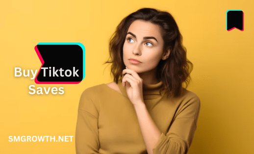 Buy Tiktok Saves Now