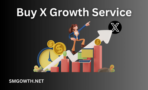 Buy X Growth Service Now