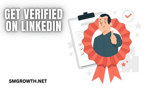 Get Verified On LinkedIn Now