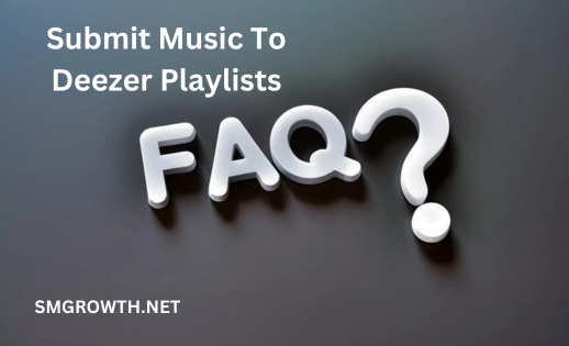 Submit Music To Deezer Playlists FAQ 